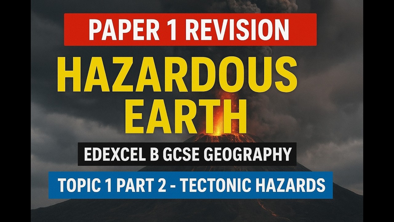 Paper 1 Revision Hazardous Earth Edexcel B GCSE Geography |  | Topic 1 Part 2 - Tectonic Hazards