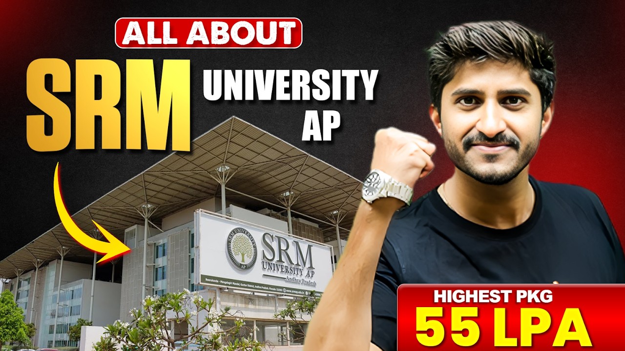 SRM University AP Full Review 2026 🔥 Placements, Fees, Campus Tour, Admissions & Highest Package