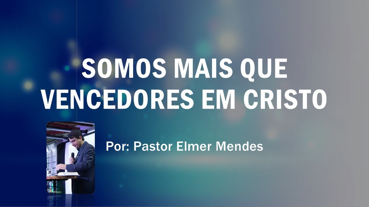 Somos mais que vencedores