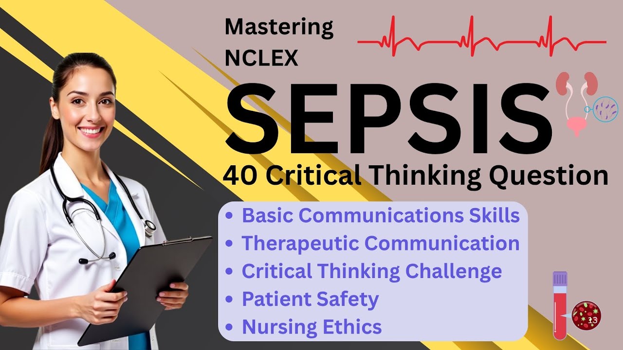 Sepsis NCLEX Mastery: 40 Critical Thinking Questions to Sharpen Judgment & Decisions