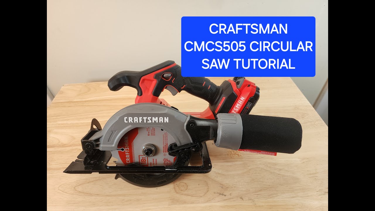 Craftsman Circular Saw Tutorial and Blade Change Model CMCS505