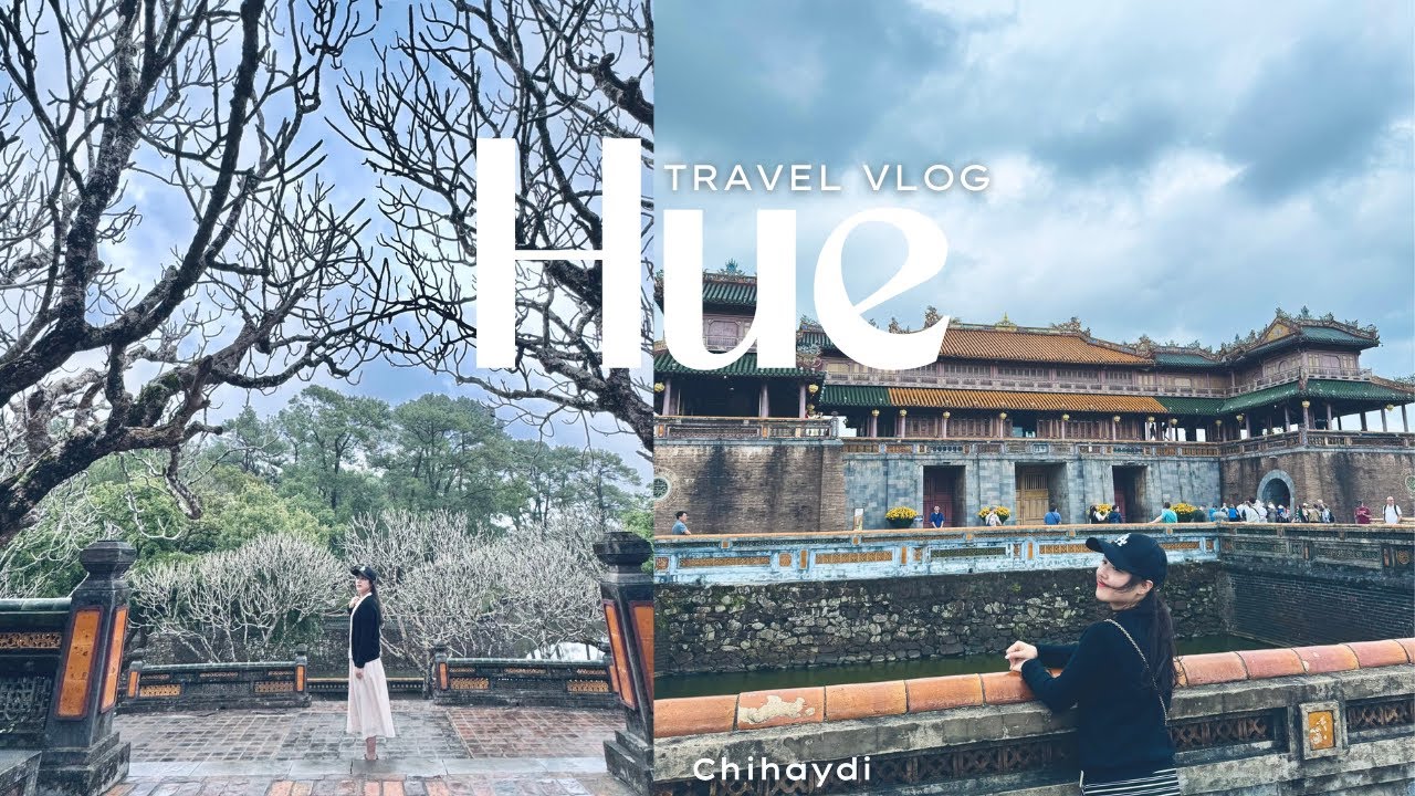 Hue Vlog: Lần đầu tiên đến Huế, mình chơi đâu ăn gì? Du lịch Huế có buồn không?
