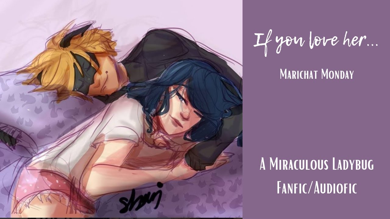 If you love her. Marichat Monday. (Maricat. Tom. Sabine request) Miraculous Ladybug Fanfic/Audiofic
