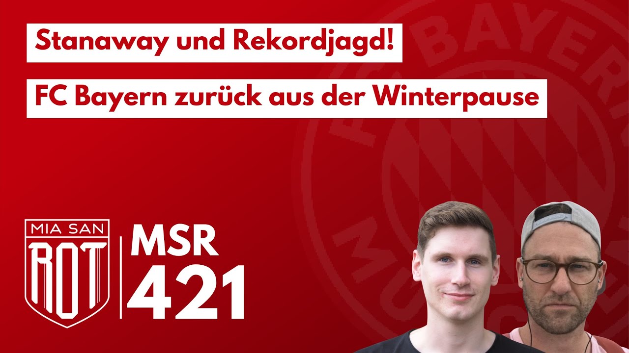 FC Bayern Podcast – MSR421: Stanaway und die Rekordjagd der Männer