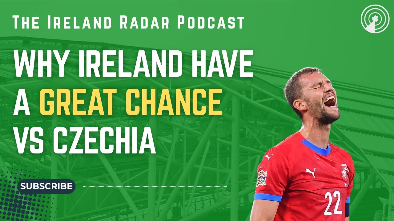 IRELAND VS CZECHIA PREVIEW, FERGIE SCORES, FINNERAN SHINES | The Ireland Radar Podcast Episode #20 