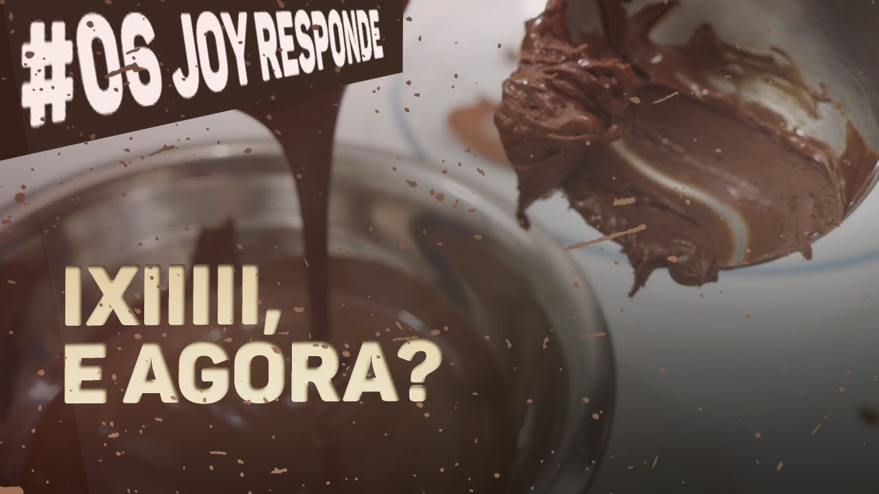 BATEU ÁGUA NO CHOCOLATE, O QUE FAZER? | JOY RESPONDE #006