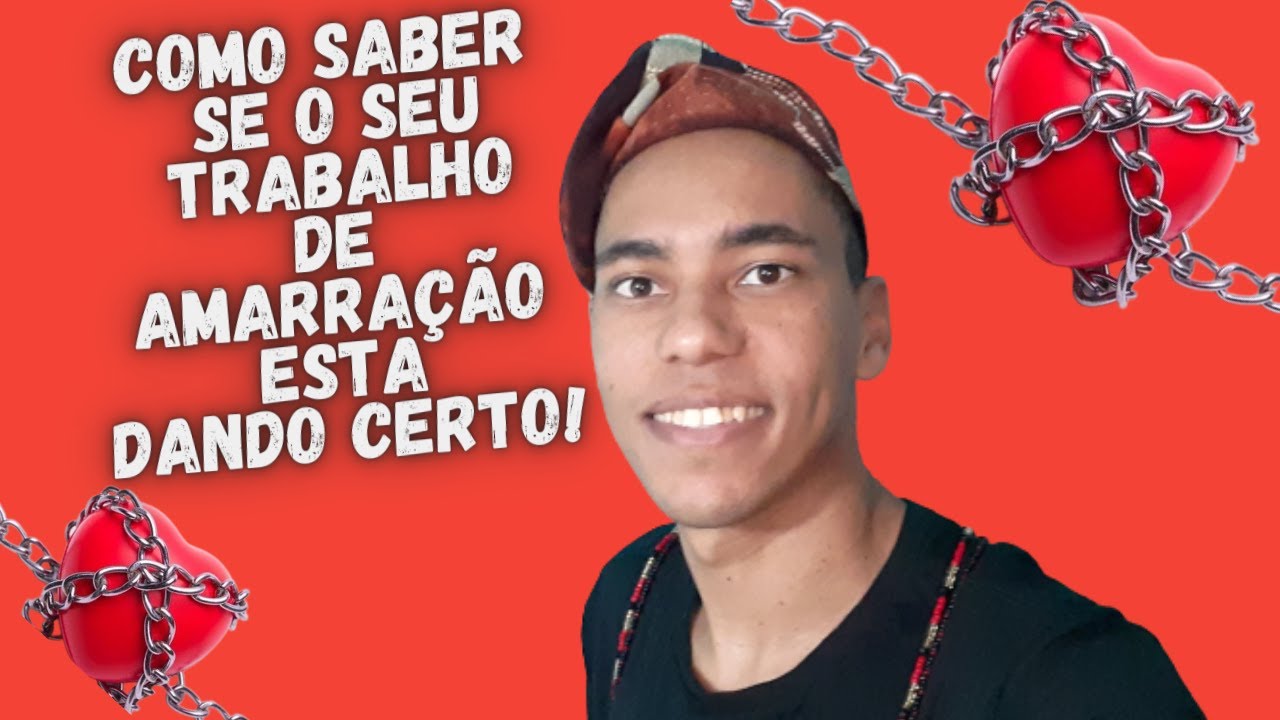 COMO SABER SE O TRABALHO DE AMARRAÇÃO AMOROSA ESTA DANDO CERTO - UM POUCO DE AXÉ