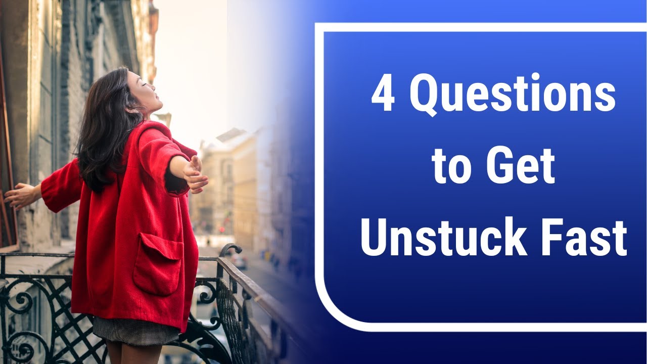 4 Questions to Get You Unstuck Fast | Rich Boggs - Life & Transformation