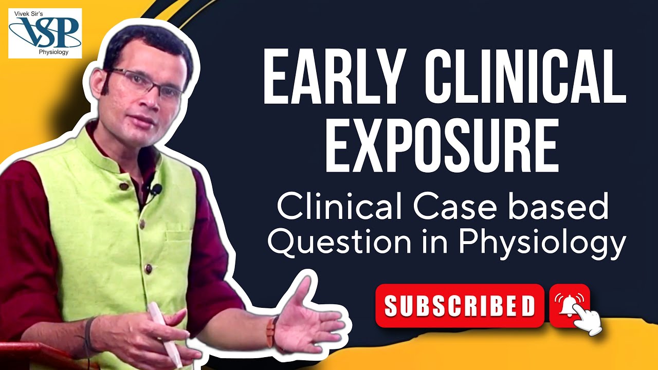 Early clinical exposure:- Clinical case based questions in Physiology | MBBS | Dr Vivek Nalgirkar |