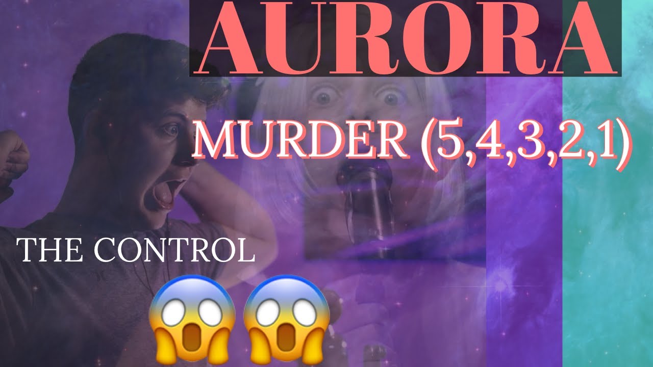 AURORA - MURDER SONG (5,4,3,2,1) Live [FIRST REACTION]
