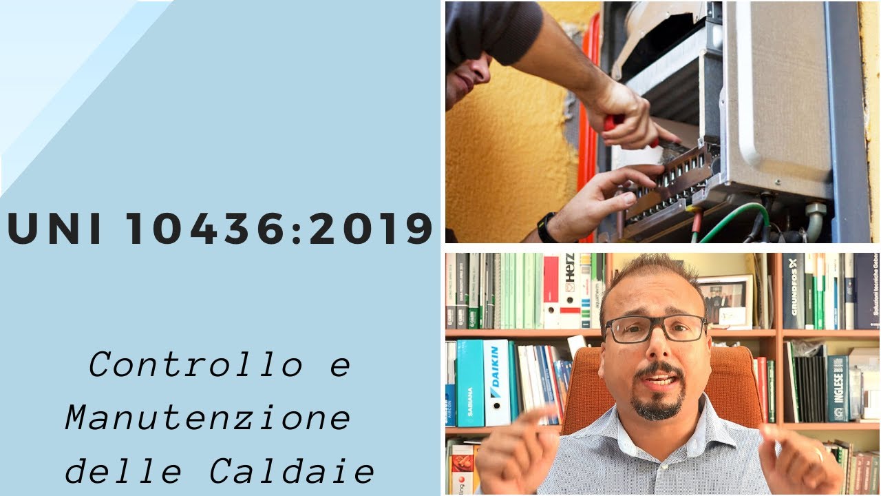 UNI 10436:2019 CONTROLLO E MANUTENZIONE CALDAIE