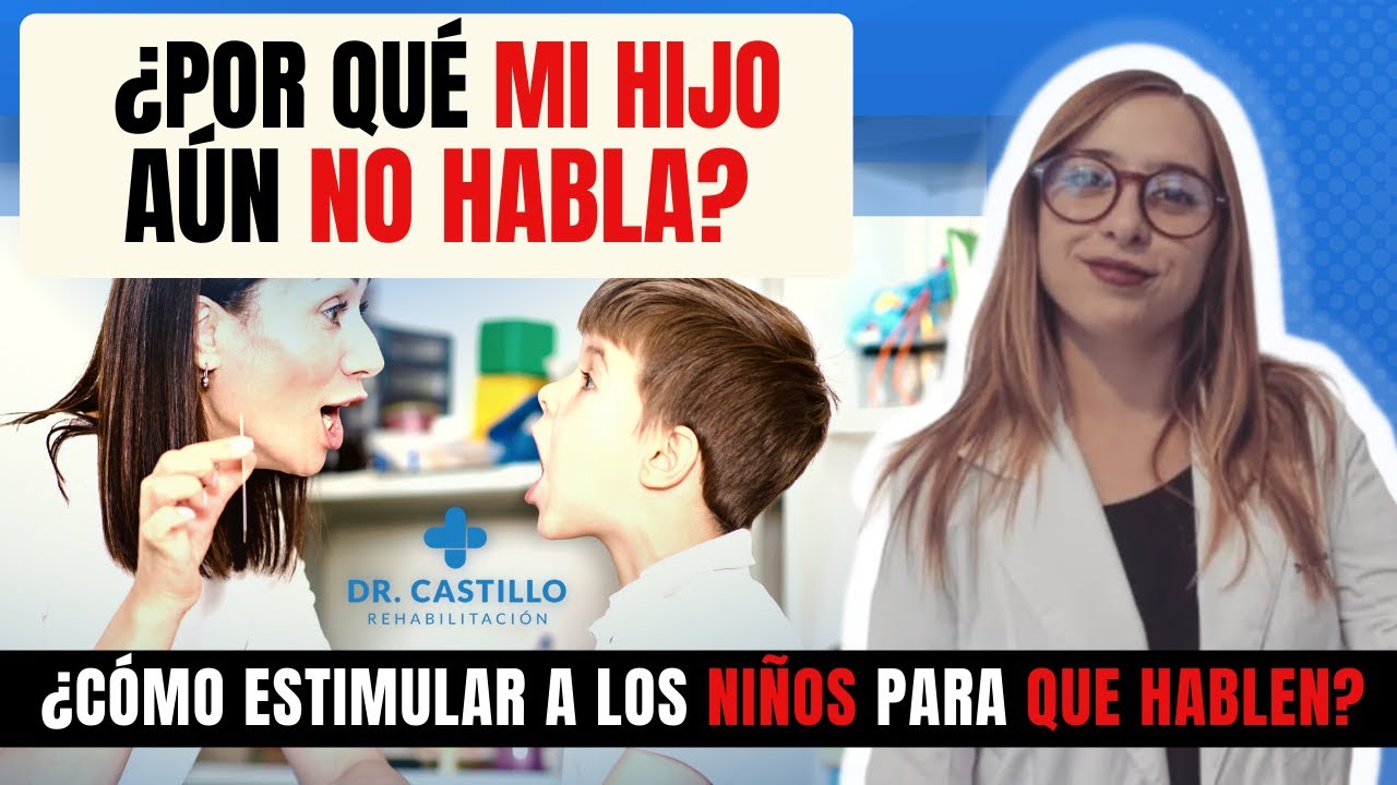 &iquest;Por qu&eacute; mi hijo a&uacute;n no habla? &iquest;Cu&aacute;ndo es preocupante? Retraso en el desarrollo del lenguaje