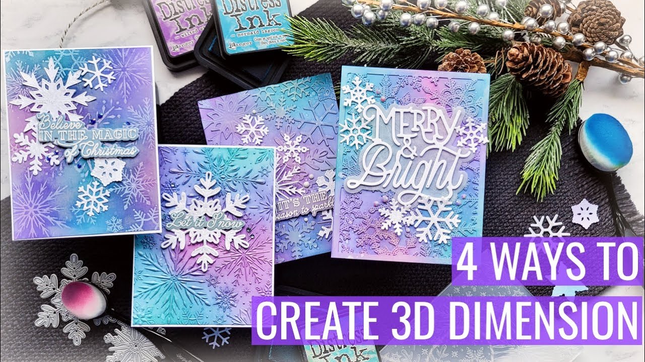 4 Ways to Create 3D Dimension (with or without a 3D Embossing Folder): Holiday Recap