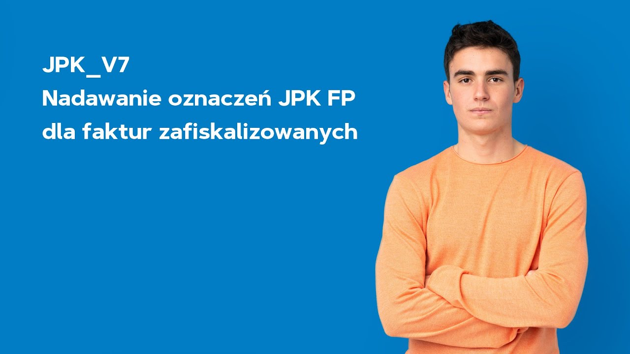 JPK_V7 - nadawanie oznaczeń JPK FP dla faktur zafiskalizowanych