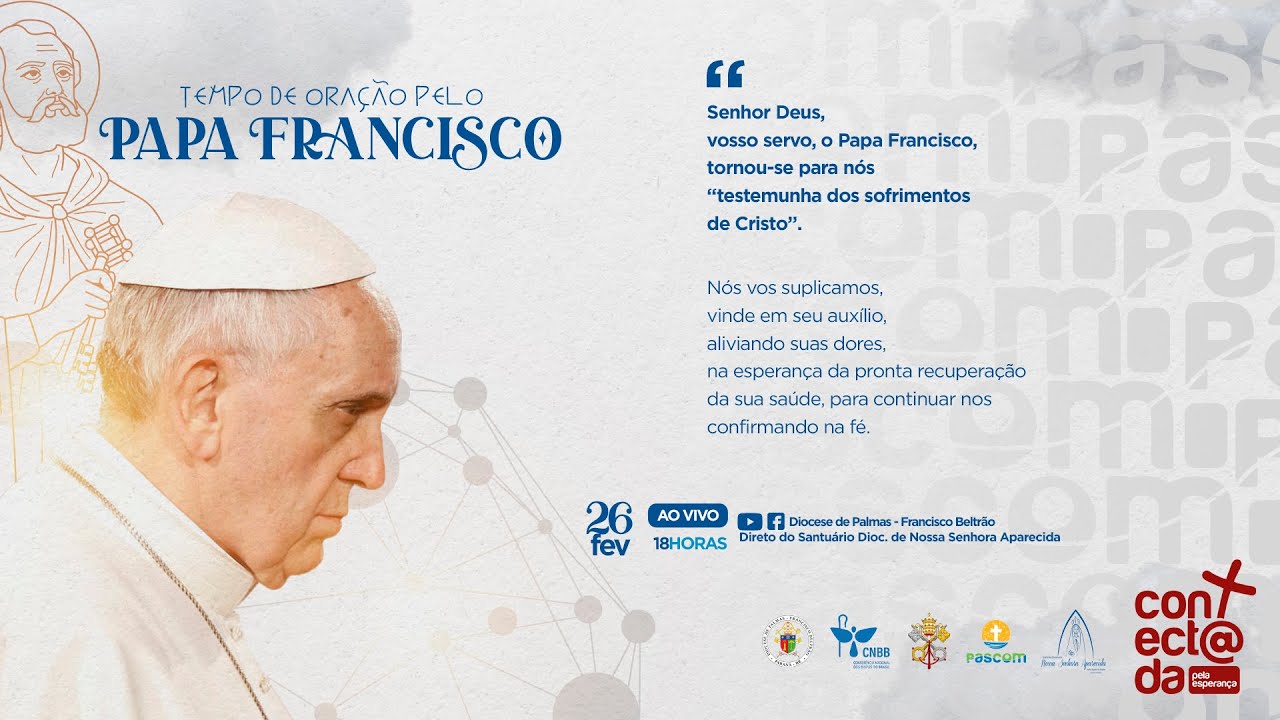 🙏 Tempo de Oração pelo Papa Francisco | Diocese de Palmas-Francisco Beltrão 🙏