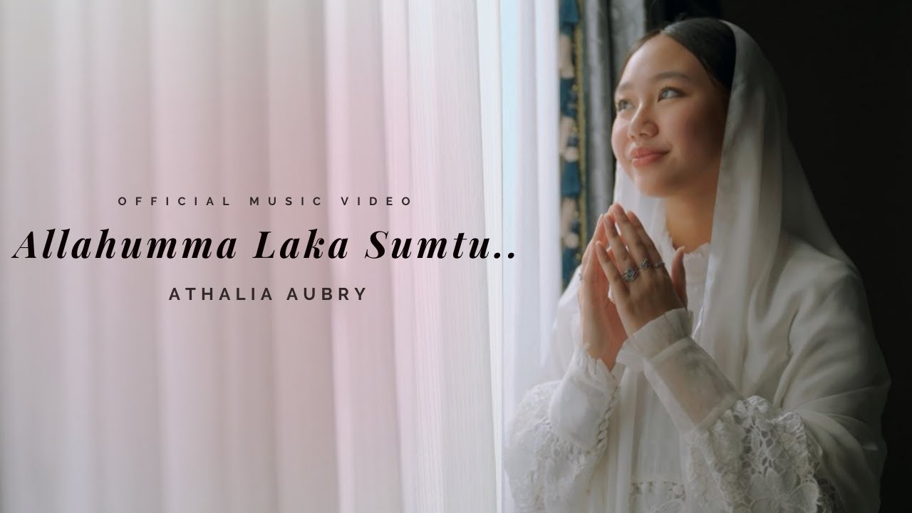 Athalia Aubry - Allahumma Laka Sumtu... | Official Music Video