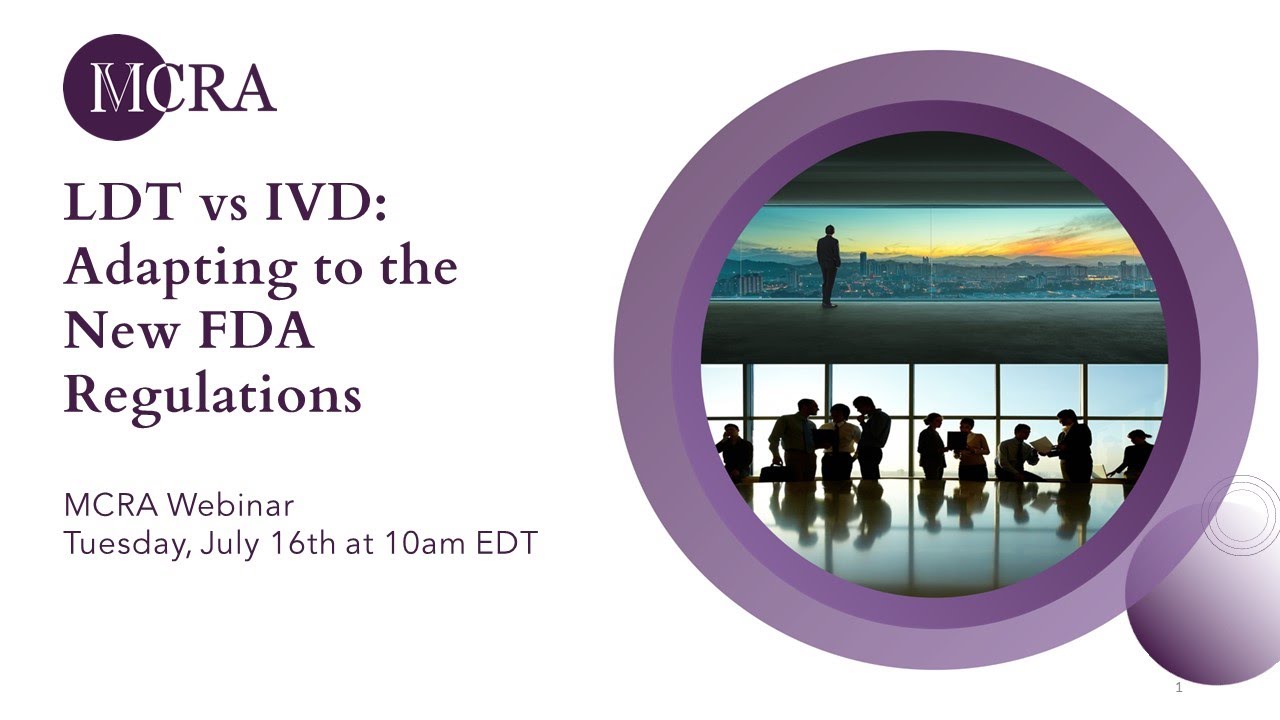 LDT vs IVD: Adapting to the New FDA Regulations - MCRA Webinar