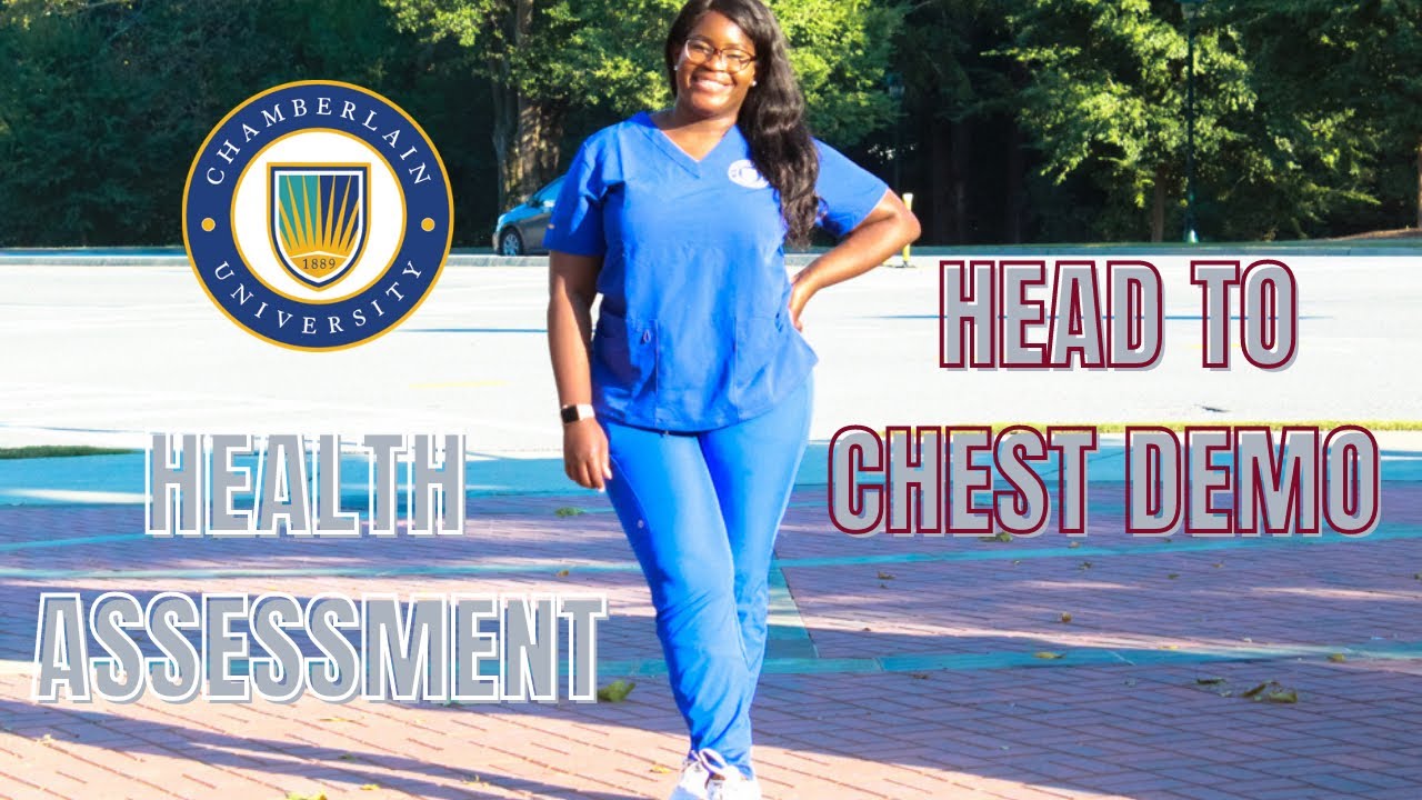 HEAD TO CHEST DEMONSTRATION | Health Assessment Part 1 (Chamberlain)