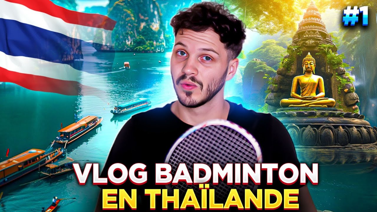 Devenir top 50 au badminton en Thaïlande | Une journée type EP#01