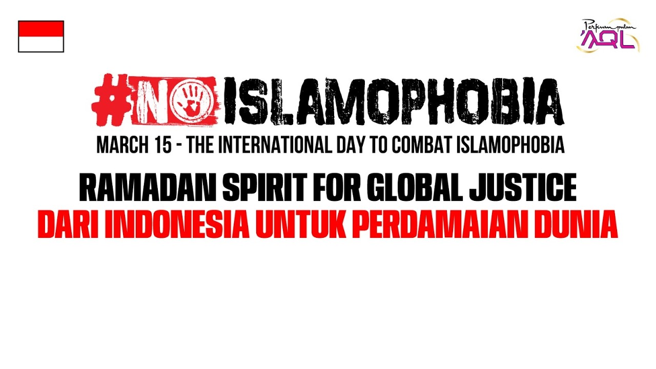 RAMADAN SPIRIT FOR GLOBAL JUSTICE – Dari Indonesia untuk Perdamaian Dunia