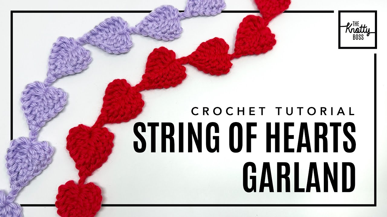 Crochet String of Hearts - garland tutorial 