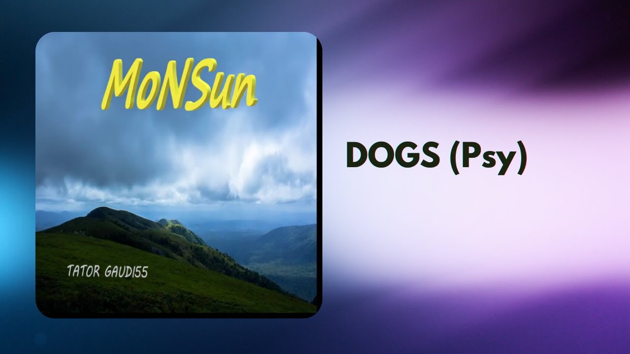 MoNSun – DOGS (Psy) EN_Session