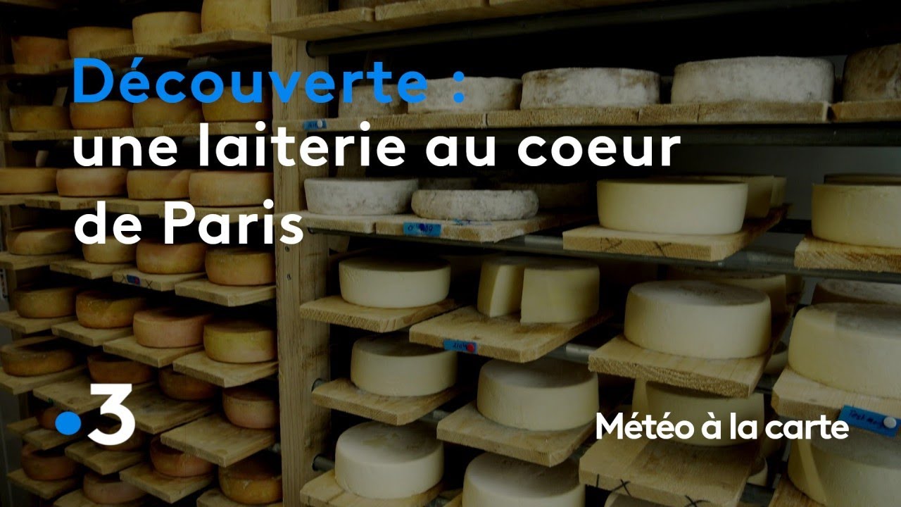 Une laiterie au cœur de Paris - Météo à la carte