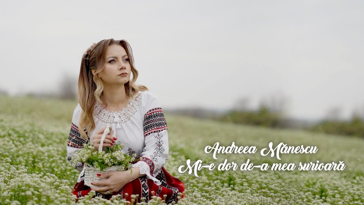 Andreea Mănescu  Mi-e dor de-a mea surioară