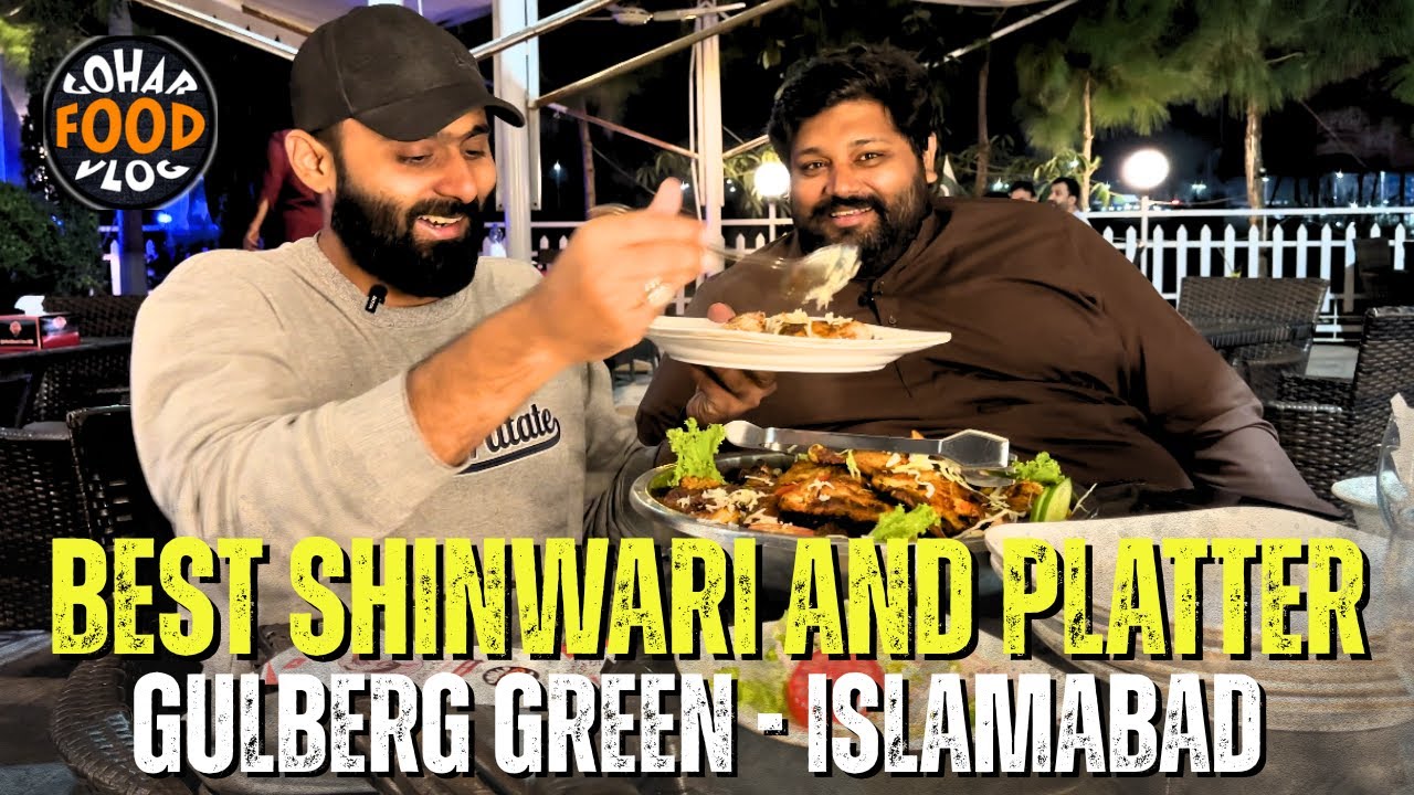 Best BBQ Platter & Chicken Shinwari in Islamabad | Spin Ghar Gulberg Greens