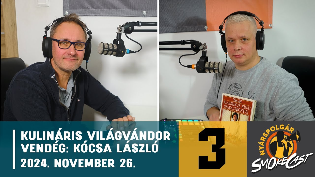 03 – Kulináris világvándor/ Vendég: Kócsa László