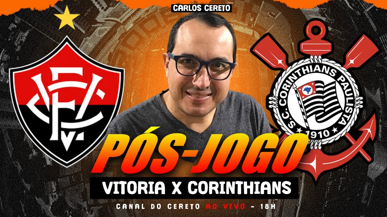 P&Oacute;S-JOGO: VIT&Oacute;RIA X CORINTHIANS - AO VIVO