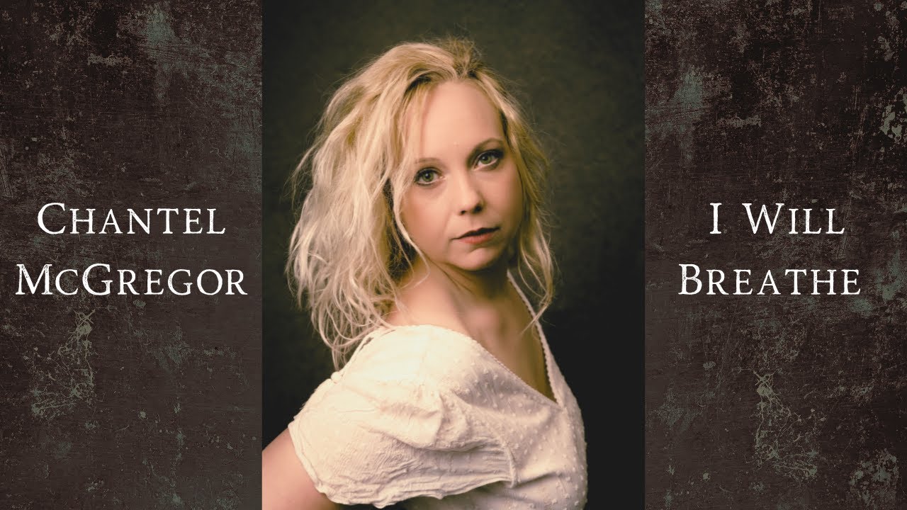 Chantel McGregor - I Will Breathe - Official Lyric Video [2025]