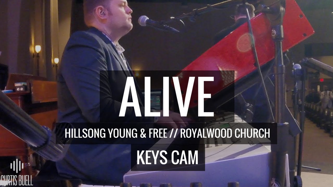 Alive (Hillsong) LIVE! // Keys Cam // Curtis Buell