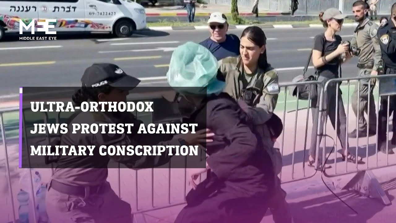 Ultra-Orthodox Jews in Israel protest against military conscription