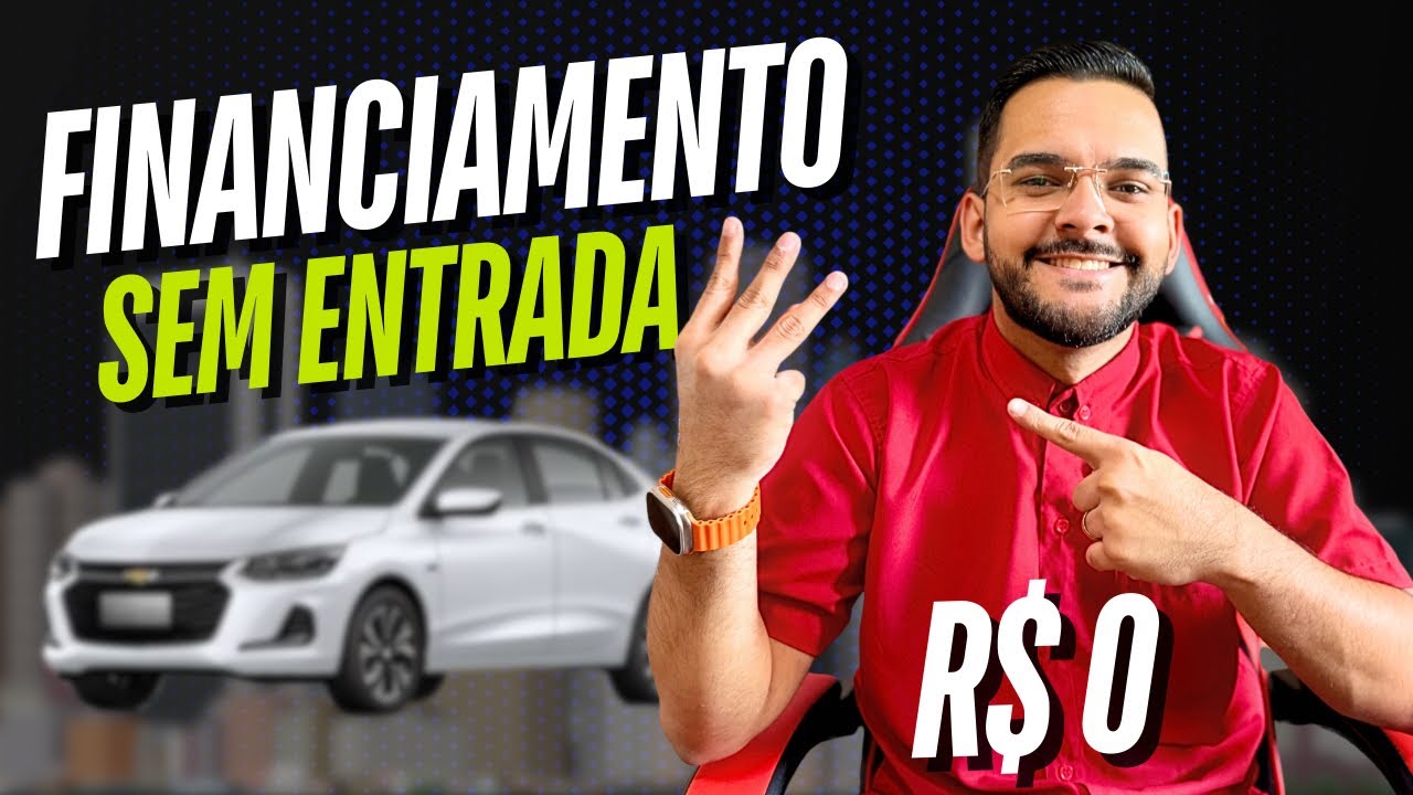 🟢 3 Carros Pra Comprar SEM ENTRADA em 2025 &ndash; Veja Como Conseguir!