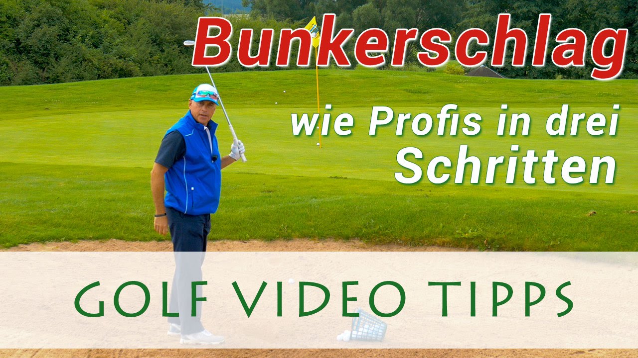 Golf Video Tipps - Bunkerschlag wie Profis in drei Schritten
