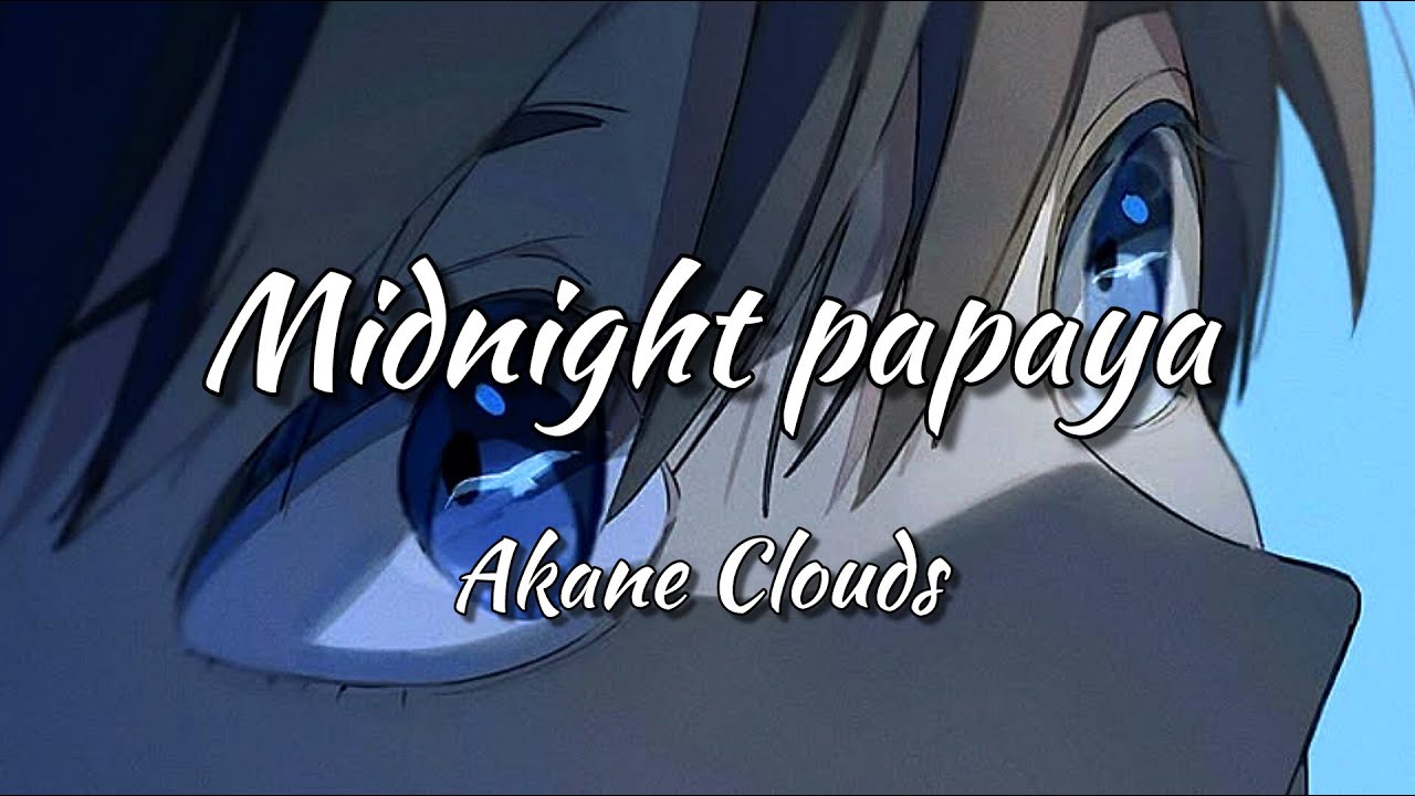 Midnight Papaya - Akane Clouds