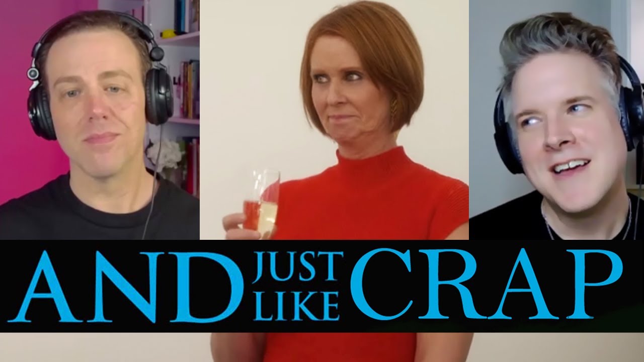 And Just Like That Season 3 E8 Reactions, Criticism & Commentary on the Crap Sex and the City Reboot