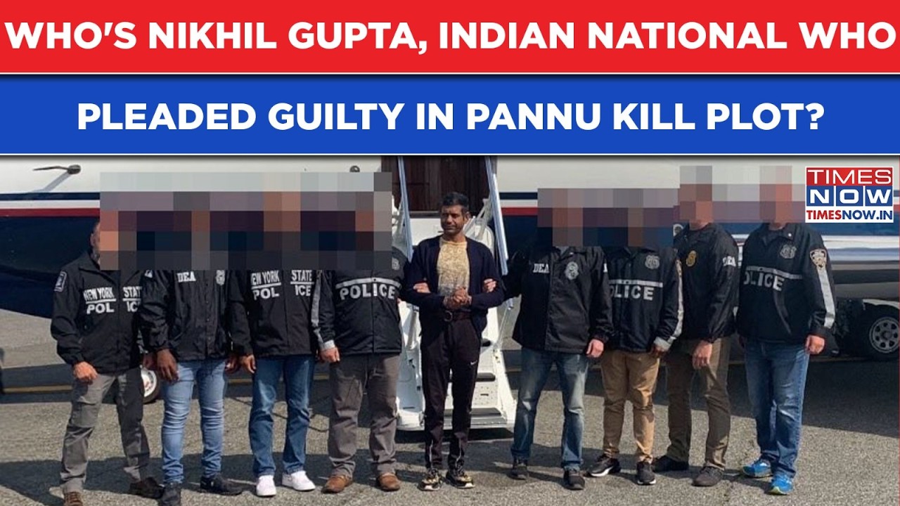 Who's Nikhil Gupta, Indian National Who Pleaded Guilty in Khalistani Pannun Kill Plot? What FBI Said