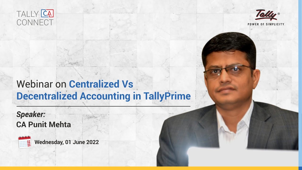 Centralized Vs Decentralized Accounting in TallyPrime | CA Punit Mehta | CA Connect