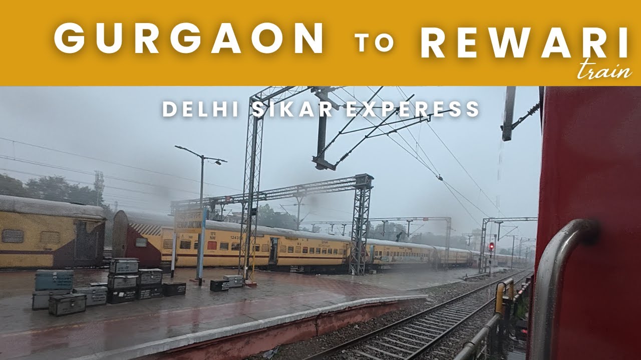 Gurgaon to Rewari in 40 Minutes! | Delhi Sikar Express (14714) Journey Details