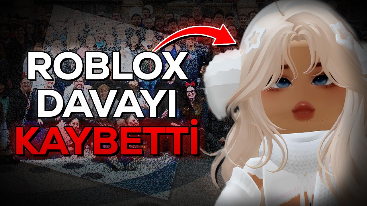ROBLOX'UN 12 YAŞINDAKİ ÇOCUĞA KAYBETTİĞİ DAVA! #SaveRoblox