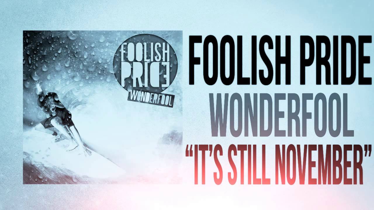 Foolish Pride - It's Still November (Audio)