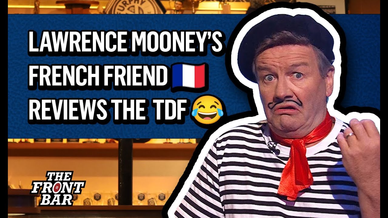 Lawrence Mooney's French friend Jean Le Camembert on the Tour de France 😂🇫🇷 | 2025 | The Front Bar