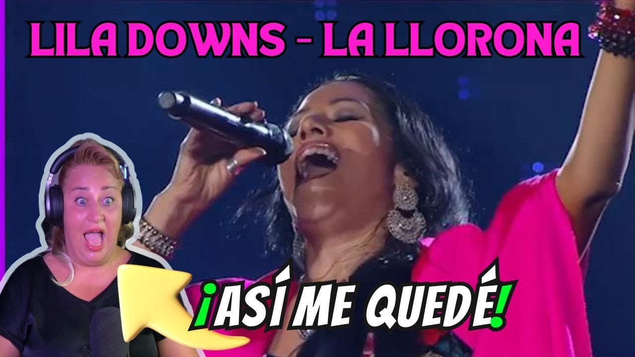 LILA DOWNS - LA LLORONA | Simplemente MAGISTRAL Y SORPRENDENTE | | VOCAL COACH REACTION & ANALYSIS