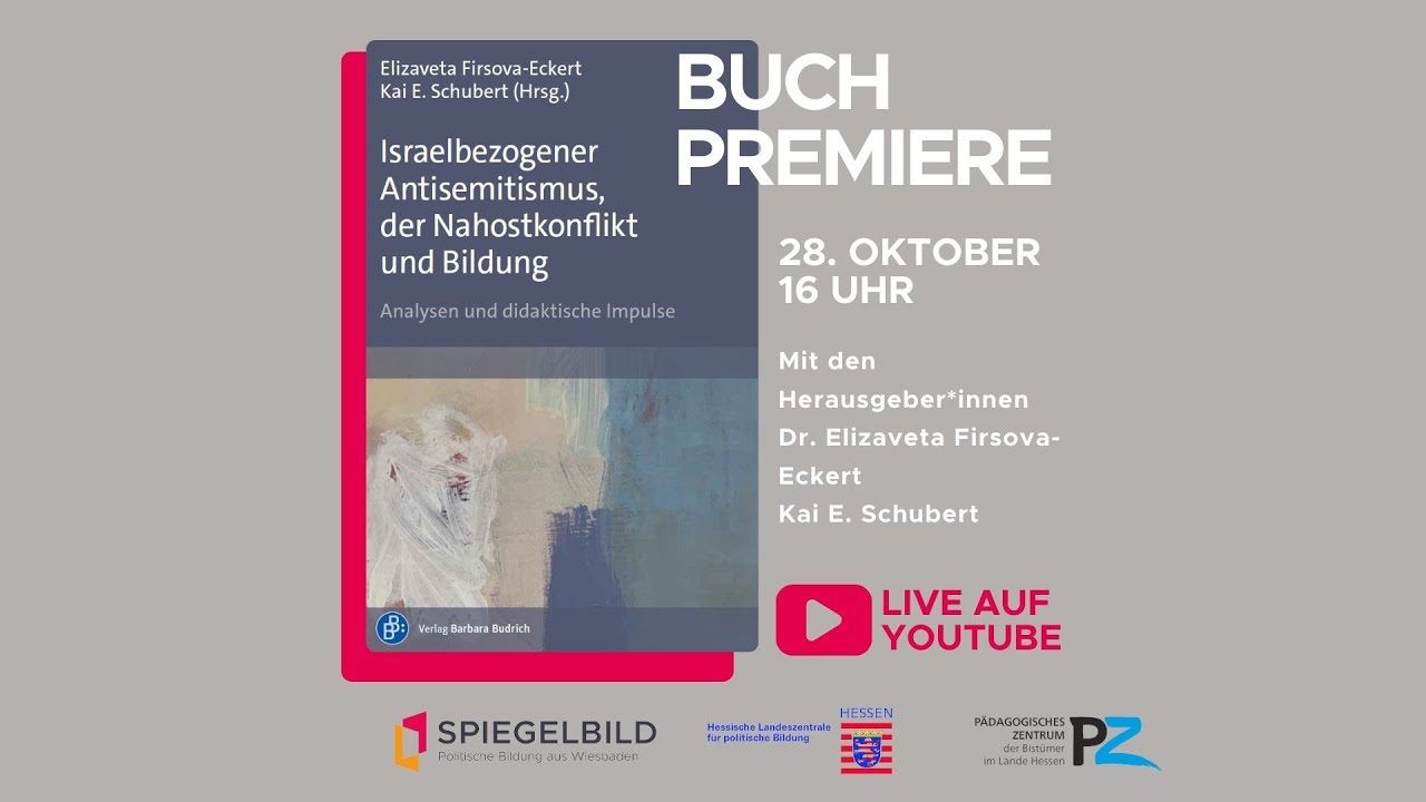 BUCHPREMIERE: Israelbezogener Antisemitismus, der Nahostkonflikt und Bildung
