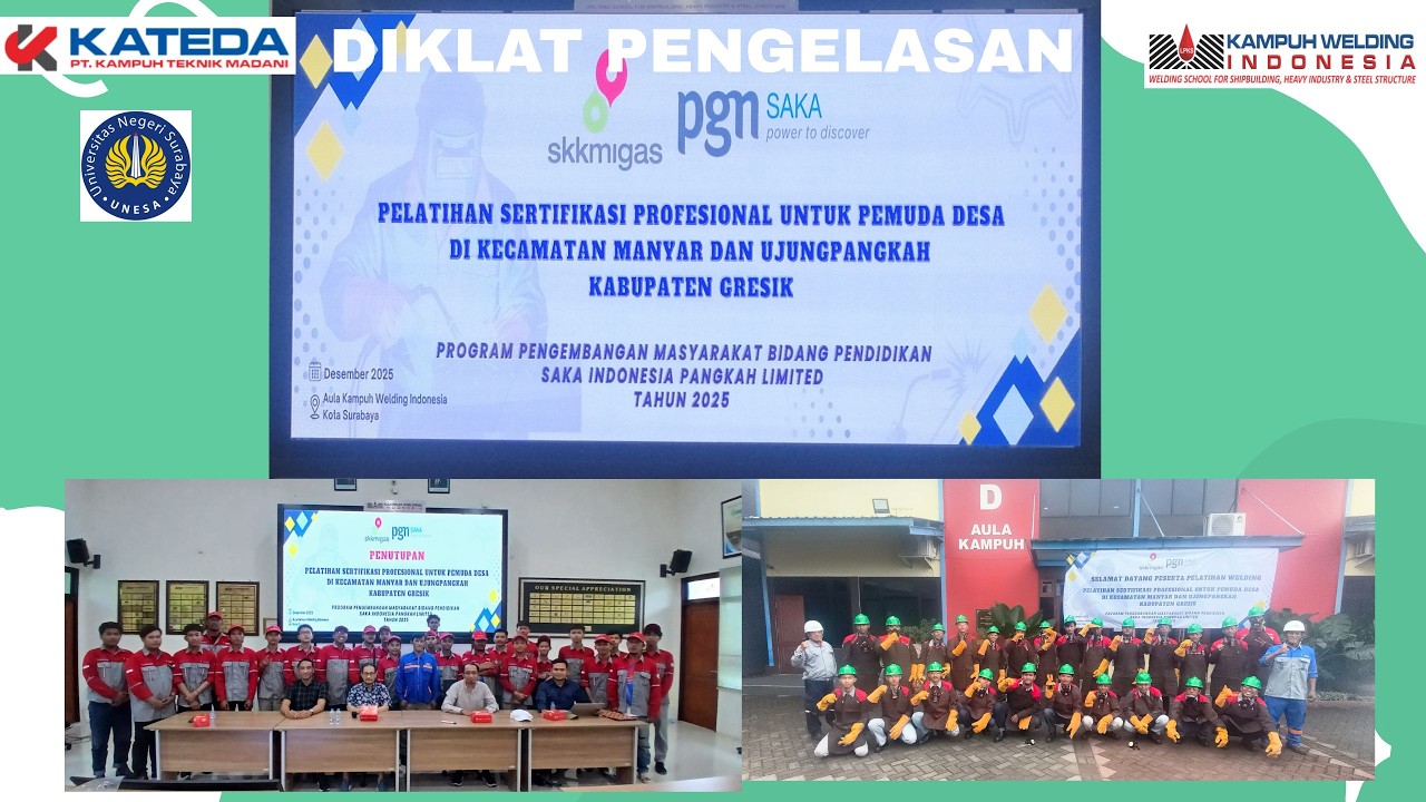 DIKLAT PENGELASAN SMAW CSR PGN SAKA dan UNESA Bersertifikat BNSP