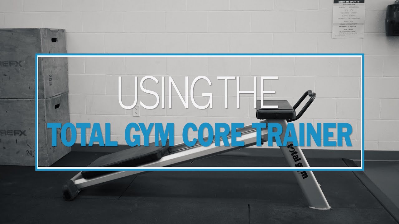 USING THE: Total Core Gym Trainer
