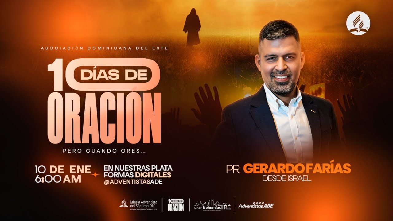 10 Días de Oración: Pero cuando ores… Pr. Gerardo Farias