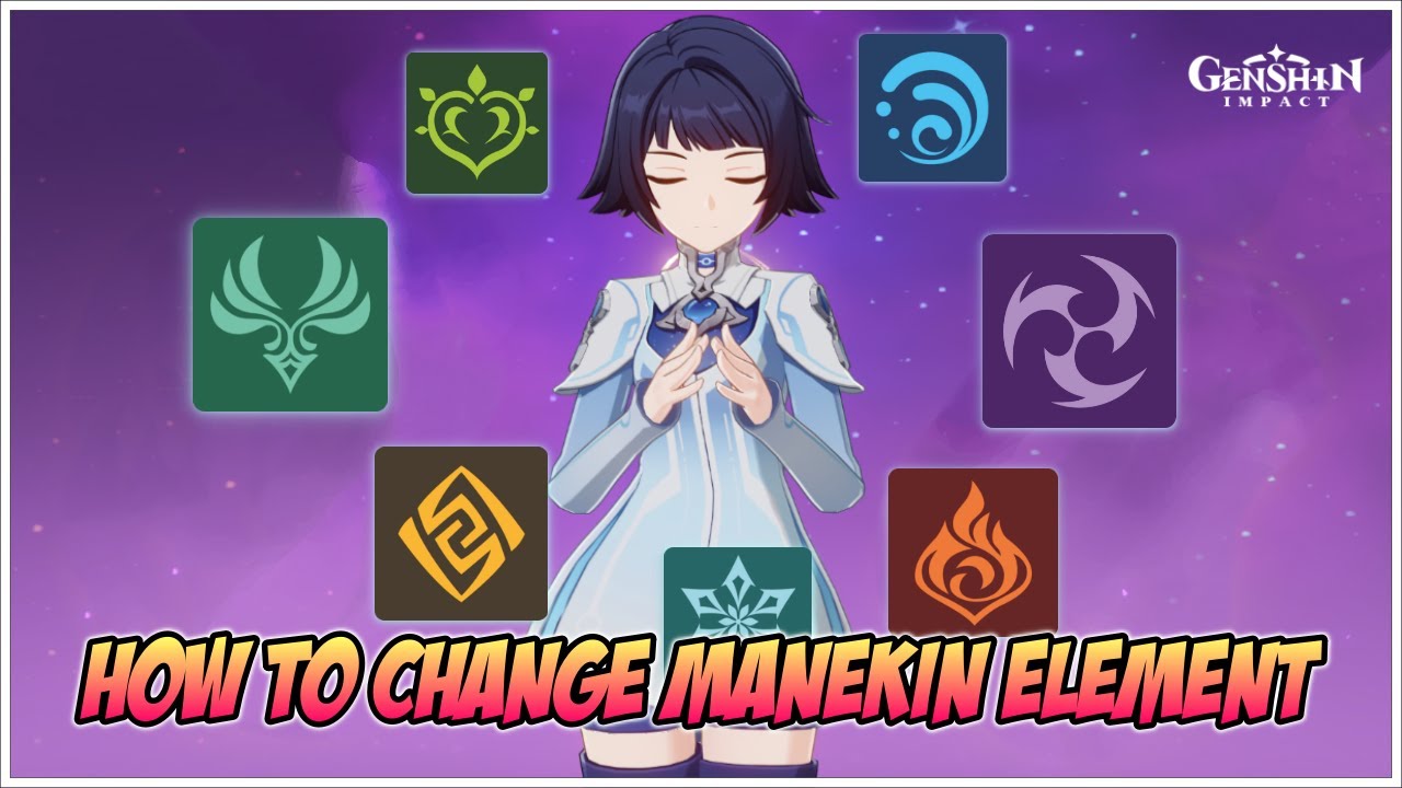How to Change Manekin Element &ndash; Genshin Impact